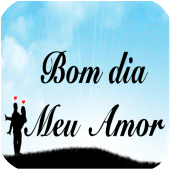 MEU AMOR MUITO BOM DIA Apk