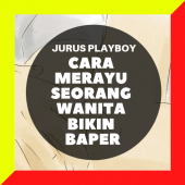 Cara Merayu Seorang Wanita Sampai Baper Apk