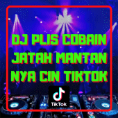 DJ Plis Cobain Jatah Mantan Nya Cin Tiktok Apk