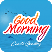 Good Morning Greeting Creator Apk