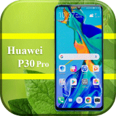 Theme for Huawei p30 pro :launcher Huawei p30 pro Apk