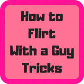 How to Flirt With a Guy Tricks Apk